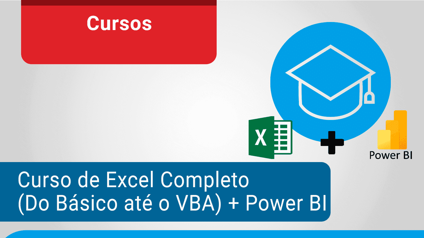 Curso de Excel Completo (Básico ao VBA e Dashboards) + Power BI