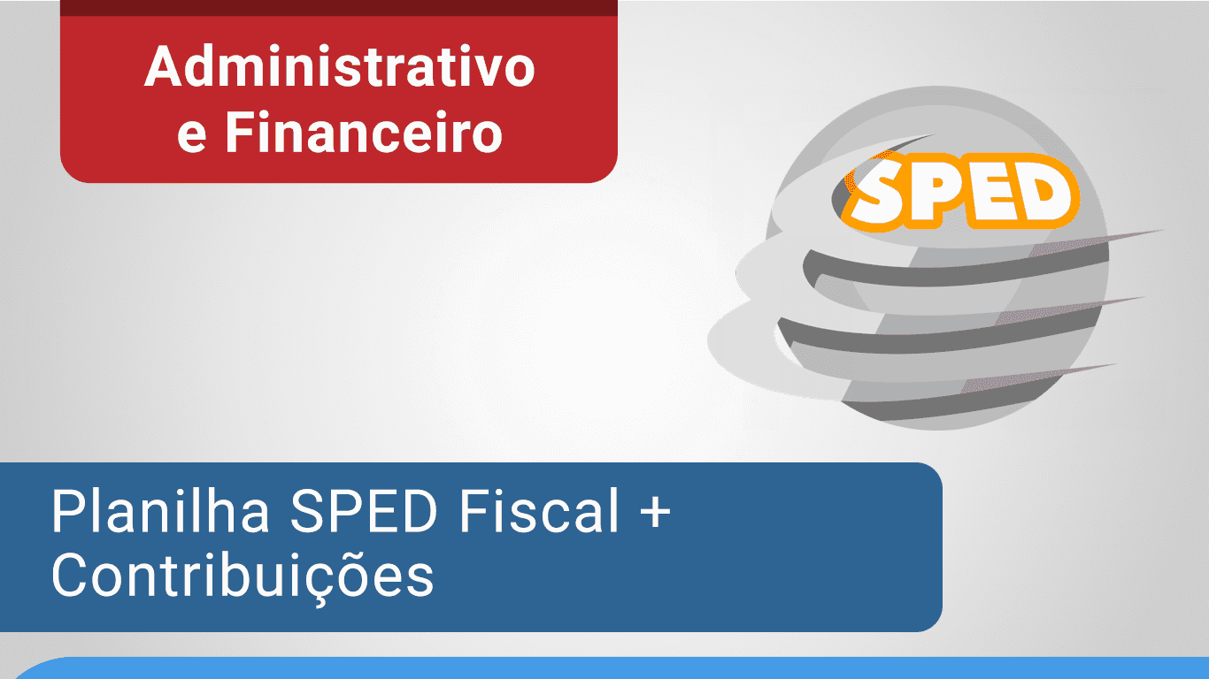 Pacote SPED - SPED Fiscal + SPED Contribuições - 1 Licença - 1 ano
