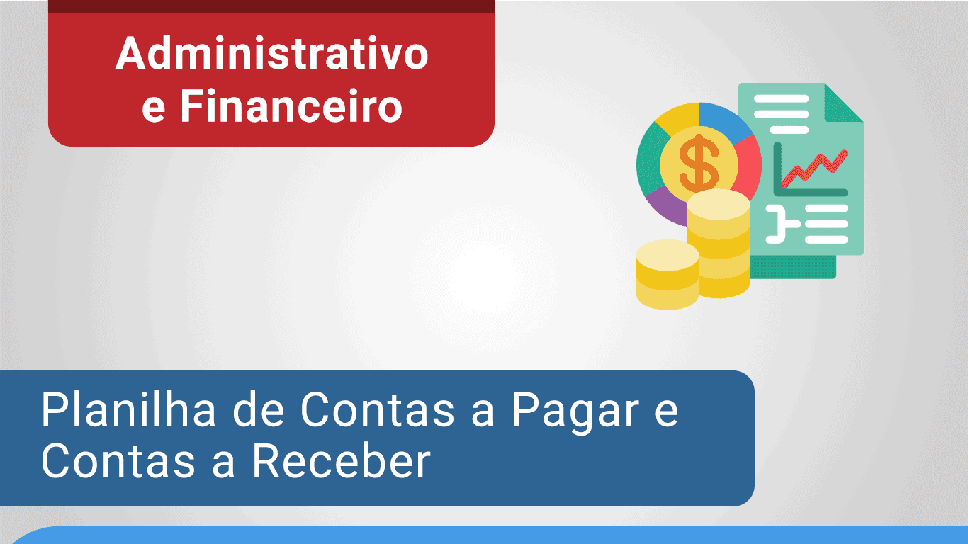 Planilha de Contas a Pagar e a Contas a Receber Excel