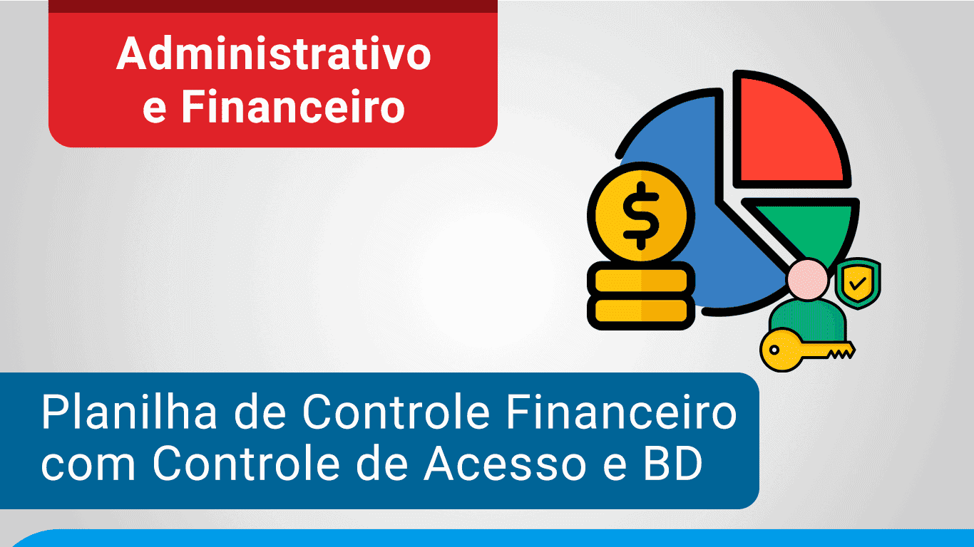 Planilha de Contas a Pagar e a Contas a Receber Excel BD e Controle de Acesso