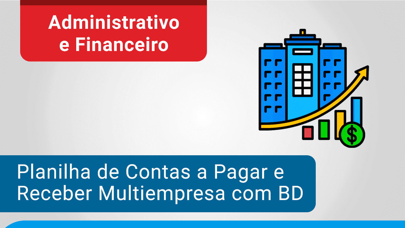 Planilha de Contas a Pagar e a Contas a Receber Excel Multiempresa com BD