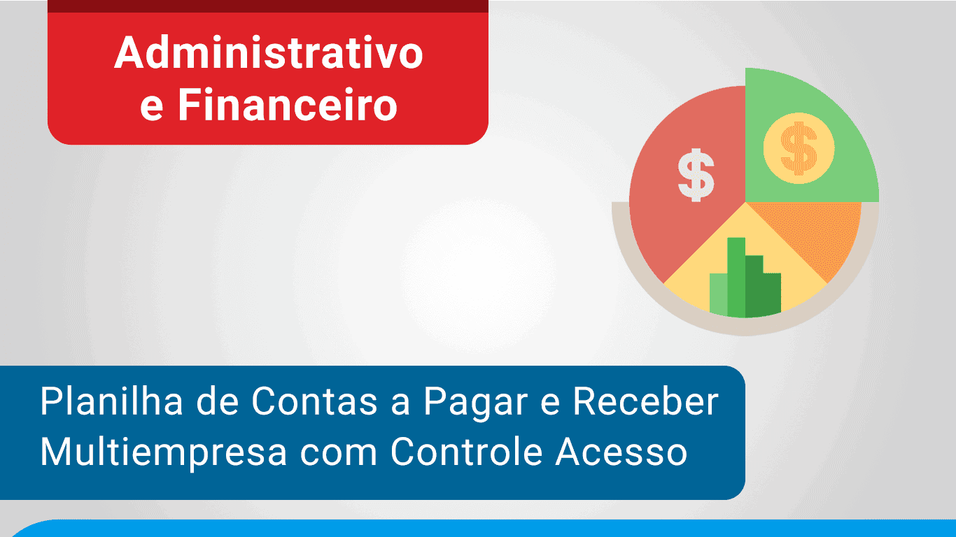 Planilha de Contas a Pagar e a Contas a Receber Excel Multiempresa com BD e Controle de Acesso