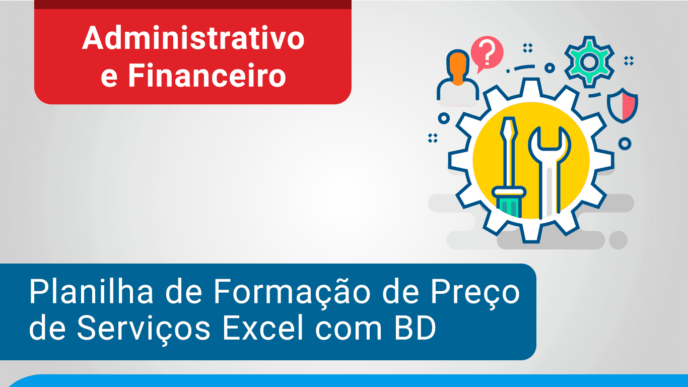 Planilha de Formação de Preços de Serviços com BD Excel