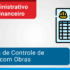 Planilha de Controle de Gastos com Obras Excel